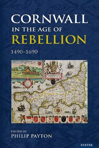 Cornwall in the Age of Rebellion, 1490–1690 cover