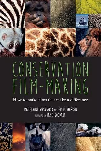 Conservation Film-Making: How to Make Films That Make a Difference cover