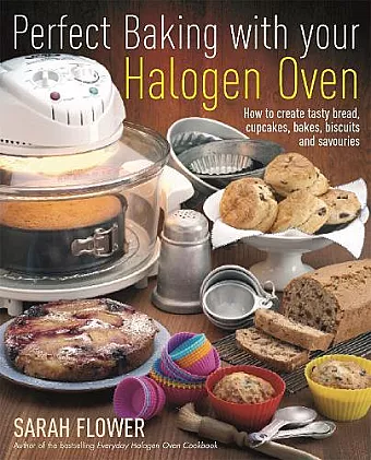 Perfect Baking With Your Halogen Oven cover