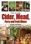 How to Make Cider, Mead, Perry and Fruit Wines cover