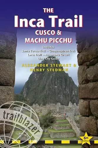 The Inca Trail, Cusco & Machu Picchu Trailblazer Guide cover