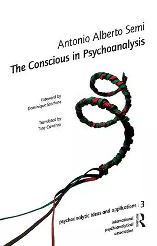 The Conscious in Psychoanalysis cover