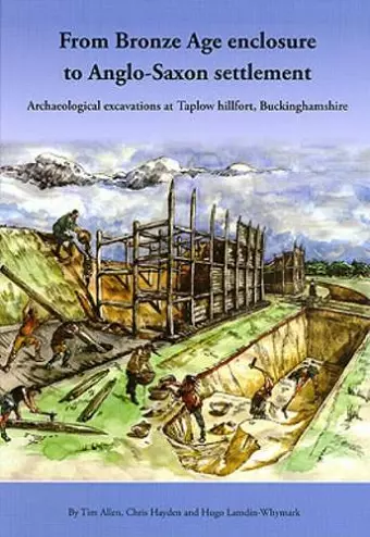 From Bronze Age Enclosure to Saxon Settlement cover