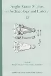 Anglo-Saxon Studies in Archaeology and History 15 cover