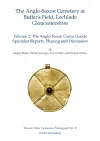 The Anglo-Saxon Cemetery at Butler’s Field, Lechlade, Gloucestershire, Volume 2 cover