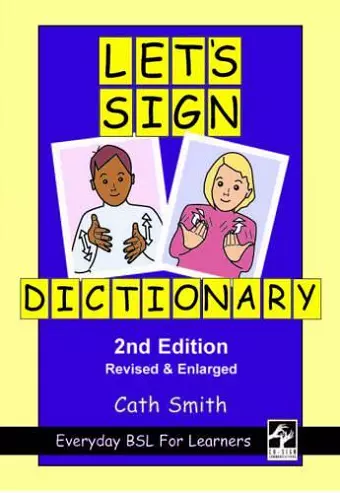 Let's Sign Dictionary: Everyday BSL for Learners cover