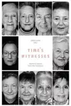 Time's Witnesses: Women's Voices from the Holocaust cover