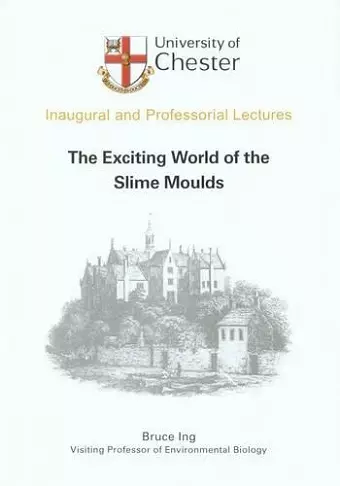 The Exciting World of the Slime Moulds cover