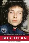 The Dead Straight Guide to Bob Dylan cover