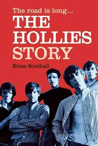 The Road Is Long: The Hollies Story cover