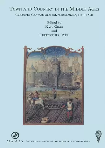 Town and Country in the Middle Ages: Contrasts, Contacts and Interconnections, 1100-1500: No. 22 cover