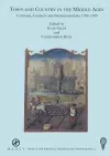 Town and Country in the Middle Ages: Contrasts, Contacts and Interconnections, 1100-1500: No. 22 cover