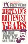 Britain's Really Rottenest Years: Why This Year Might Not be Such a Rotten One After All cover