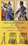 Military Music in the Campaign of 1866 cover