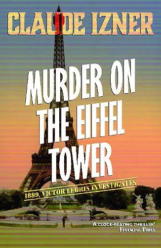 Murder on the Eiffel Tower: Victor Legris Bk 1 cover
