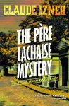 Pere-Lachaise Mystery: 2nd Victor Legris Mystery cover