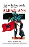 The Xenophobe's Guide to the Albanians cover