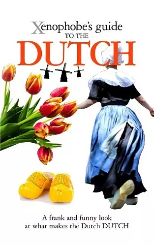 The Xenophobe's Guide to the Dutch cover