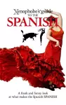 The Xenophobe's Guide to the Spanish cover