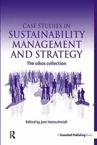 Case Studies in Sustainability Management and Strategy cover