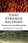 That Strange Alchemy cover