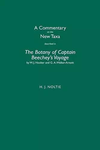 A Commentary on the New Taxa Described in The Botany of Captain Beechey's Voyage by W.J. Hooker and G.A. Walker-Arnott cover