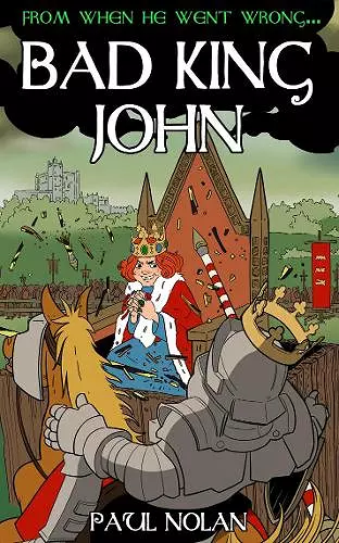 From when he went wrong... Bad King John cover