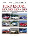 The Complete Catalogue of the Ford Escort Mk 3, Mk 4, Mk 5 & Mk 6 cover