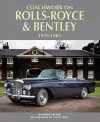 Coachwork on Rolls-Royce and Bentley 1945-1965 cover