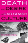 Death and Desire in Car Crash Culture cover