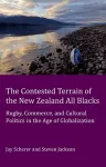 The Contested Terrain of the New Zealand All Blacks cover