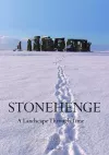 Stonehenge: A Landscape Through Time cover