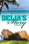 Delia's Story - One Woman's Journey from Uncertainty to Realisation cover