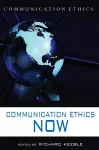 Communication Ethics Now cover