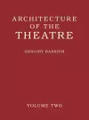 Architecture of the Theatre: Volume 2 cover