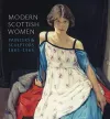 Modern Scottish Women: Painters and Sculptures 1885-1965 cover