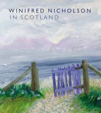 Winifred Nicholson in Scotland cover