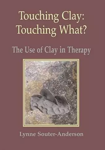 Touching Clay: Touching What? cover