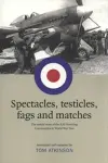 Spectacles, Testicles, Fags and Matches cover