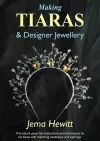 Making Tiaras and Designer Jewellery cover