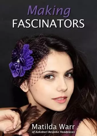 Making Fascinators cover