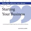 What the Solicitor Says About... Starting Your Business cover