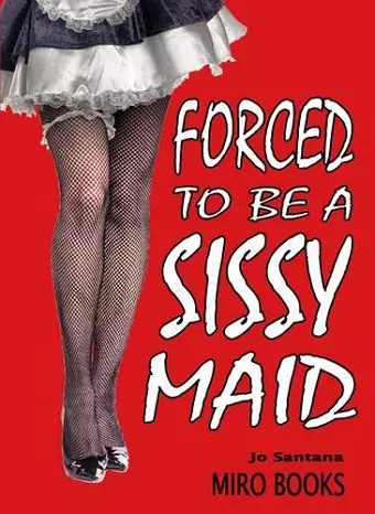 Forced to be a Sissy Maid cover