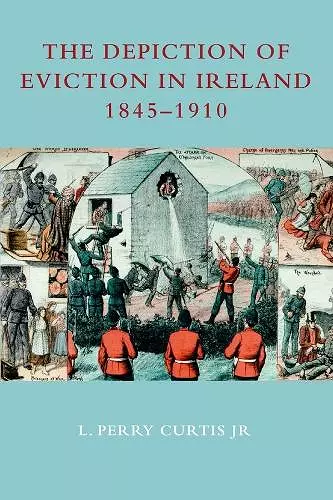 The Depiction of Eviction in Ireland 1845-1910 cover