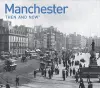 Manchester Then and Now cover