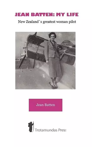 Jean Batten: My Life cover