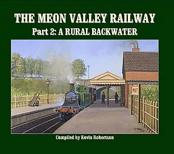 The Meon Valley Line, Part 2: A Rural Backwater cover