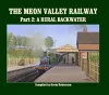 The Meon Valley Line, Part 2: A Rural Backwater cover