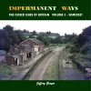 Impermanent Ways: The Closed Lines of Britain cover