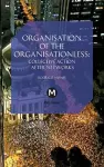 The Organisation of the Organisationless cover